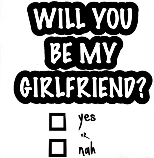 Will You Be My Girlfriend